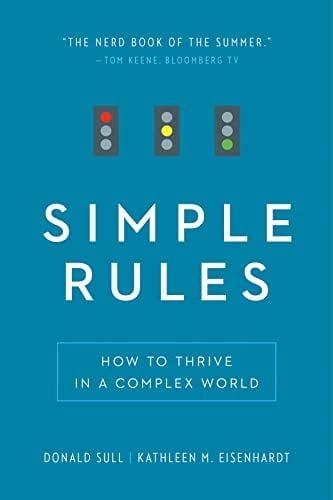 Simple Rules: How to Thrive in a Complex World