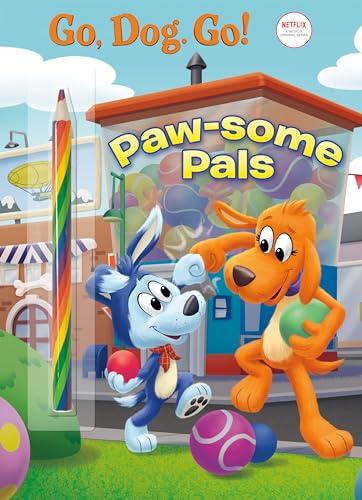 Paw-Some Pals (Go, Dog. Go!)