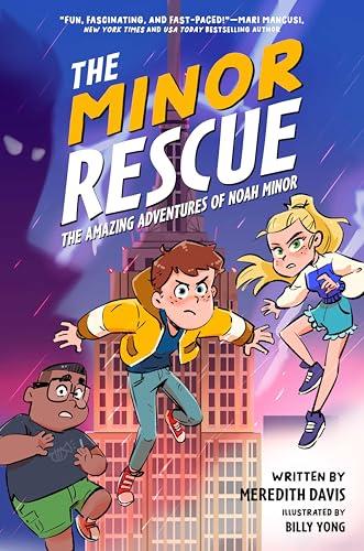 The Minor Rescue (The Amazing Adventures of Noah Minor, Bk. 2)
