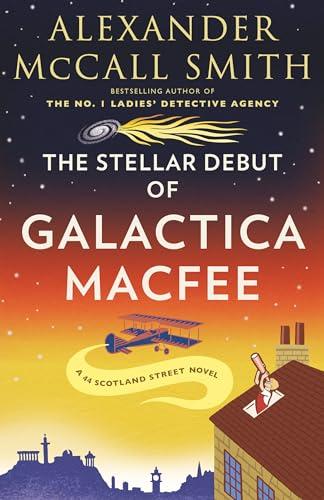 The Stellar Debut of Galactica MacFee (44 Scotland Street, Bk. 17)