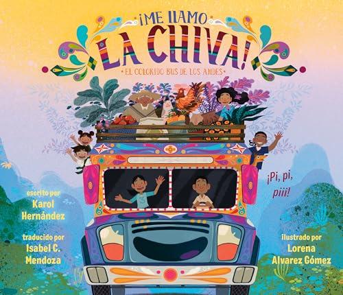 ¡Me Llamo la Chiva! El Colorido Bus de los Andes