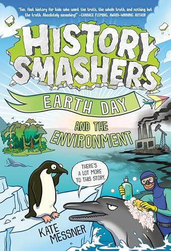 Earth Day and the Environment (History Smashers, Bk. 10)
