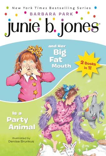 Junie B. Jones 2 Books in 1! (Junie B. Jones and Her Big Fat Mouth/Junie B Jones Is a Party Animal)