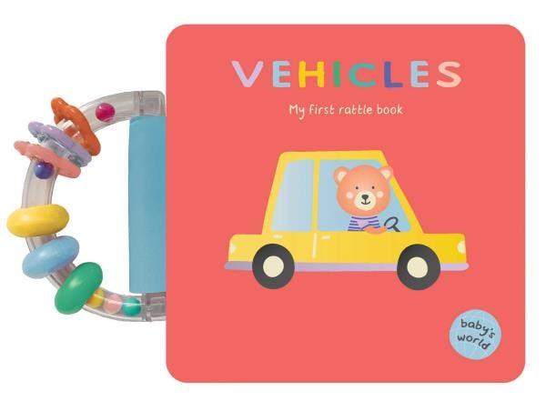 Vehicles: My First Rattle Book (Baby's World)