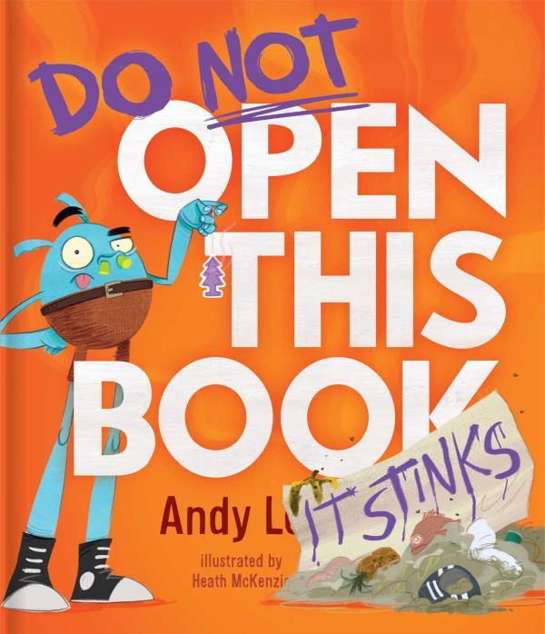 Do Not Open This Book It Stinks (Do Not Open This Book)