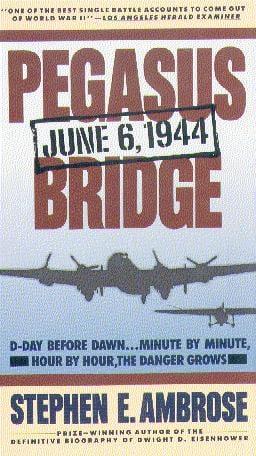 Pegasus Bridge: June 6, 1944