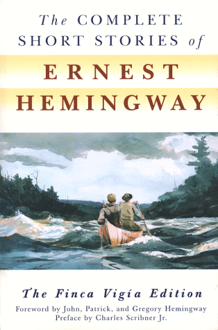 The Complete Short Stories of Ernest Hemingway (Finca Vigía Edition)