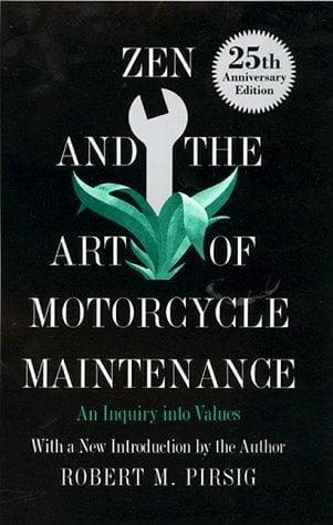 Zen and the Art of Motorcycle Maintenance (25th Anniversary Edition)