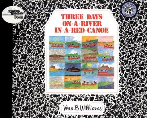 Three Days On A River In A Red Canoe (Reading Rainbow Book)