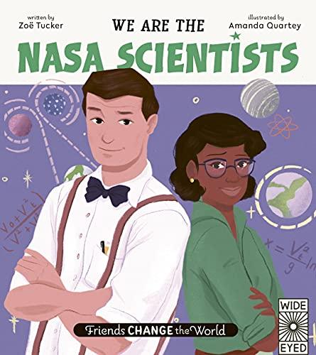 We Are the NASA Scientists (Friends Change the World)