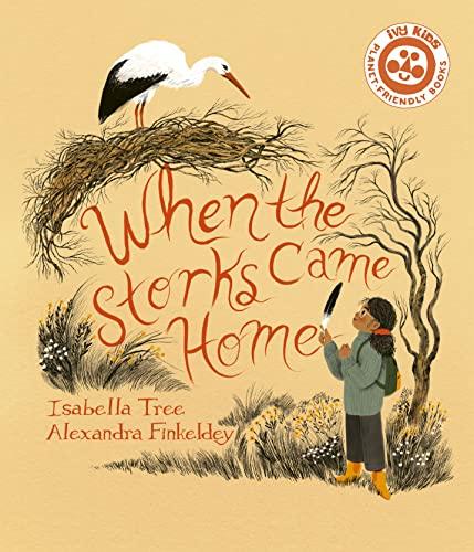 When The Storks Came Home (Nature’s Wisdom)