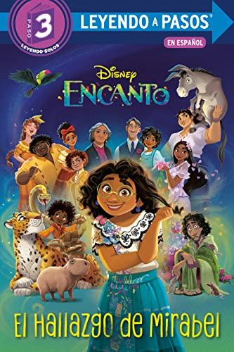 El Hallazgo de Mirabel (Disney Encanto: Leyendo A Pasos, Paso 3)
