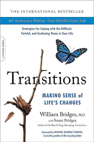 Transitions: Making Sense of Life's Changes (40th Anniversary Edition)