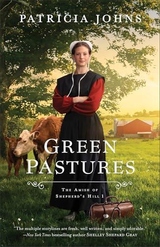 Green Pastures (The Amish of Shepherd's Hill, Bk. 1)