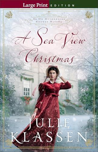 A Sea View Christmas (On Devonshire Shores - Large Print)