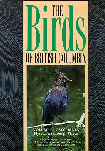 Passerines: Flycatchers Through Vireos (The Birds of British Columbia, Bk. 3)