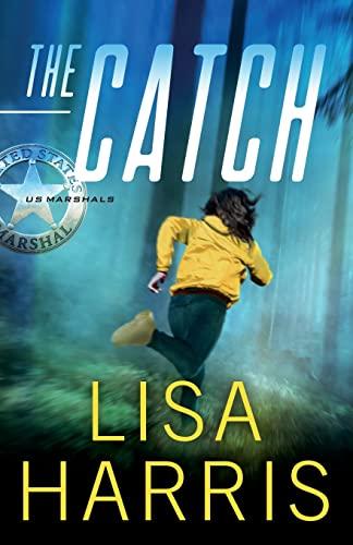 The Catch (US Marshals, Bk. 3)
