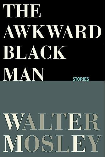 The Awkward Black Man: Stories