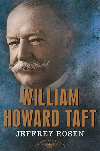William Howard Taft (The American Presidents Series: The 27th President)