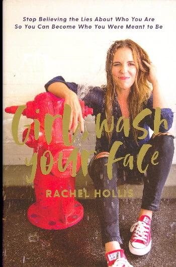 Girl, Wash Your Face: Stop Believing the Lies About Who You Are So You Can Become Who You Were Meant to Be