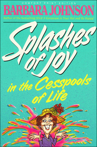 Splashes of Joy in the Cesspools of Life (Large Print)