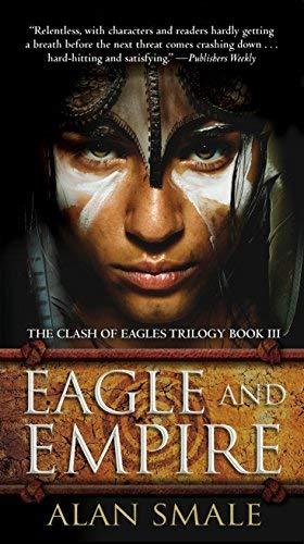 Eagle and Empire (The Clash of Eagles, Bk. 3)