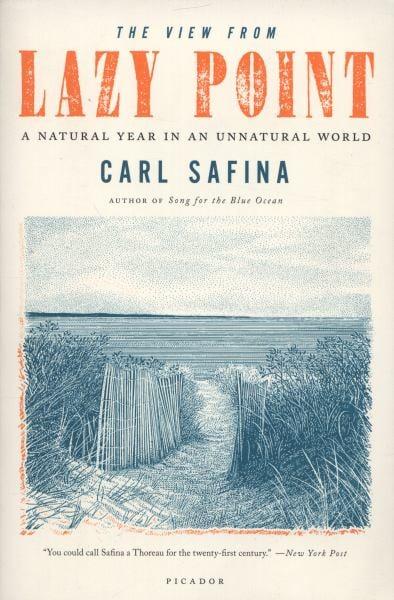 The View from Lazy Point: A Natural Year in an Unnatural World