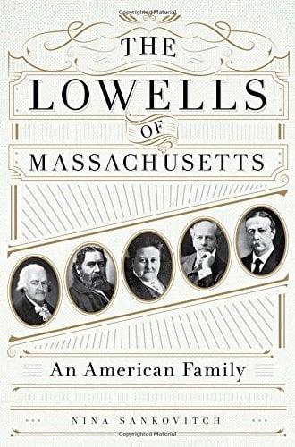 The Lowells of Massachusetts: An American Family