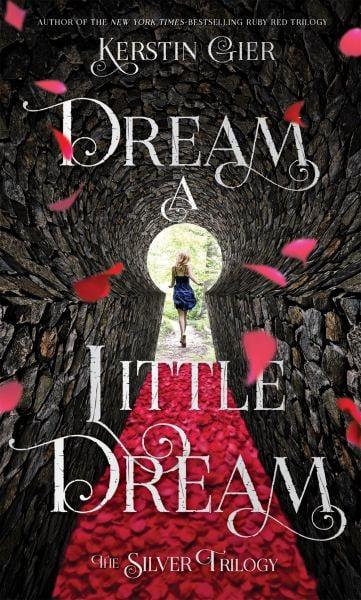 Dream a Little Dream (The Silver Trilogy, Bk. 1)