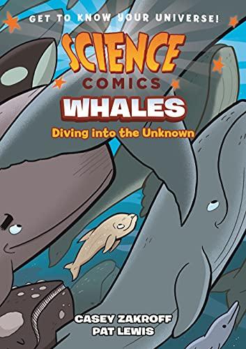 Whales: Diving Into the Unknown (Science Comics)