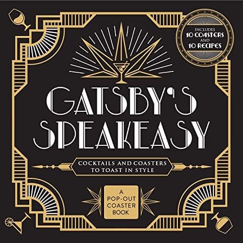 Gatsby's Speakeasy: Cocktails and Coasters to Toast In Style (A Pop-Out Coaster Book)