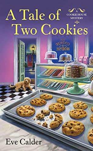 A Tale of Two Cookies (Cookie House Mystery, Bk. 3)