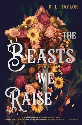 The Beasts We Raise (The Broken Citadel, Bk. 2)