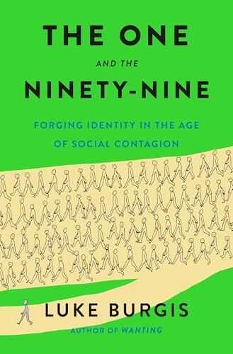 The One and the Ninety-Nine: Forging Identity in the Age of Social Contagion