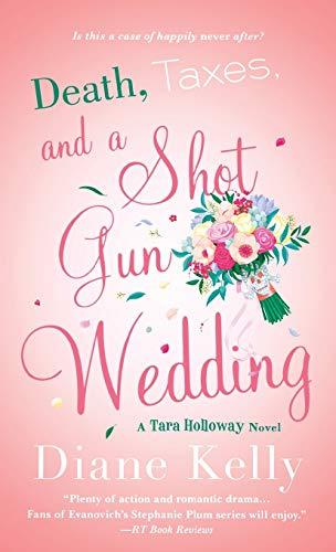 Death, Taxes, and a Shotgun Wedding (Tara Holloway, Bk. 12)