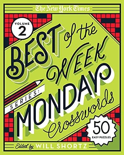 The New York Times Best of the Week Monday Crosswords (Volume 2)