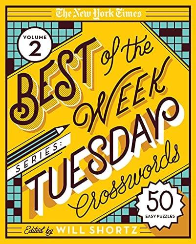 The New York Times Best of the Week Tuesday Crosswords (Volume 2)