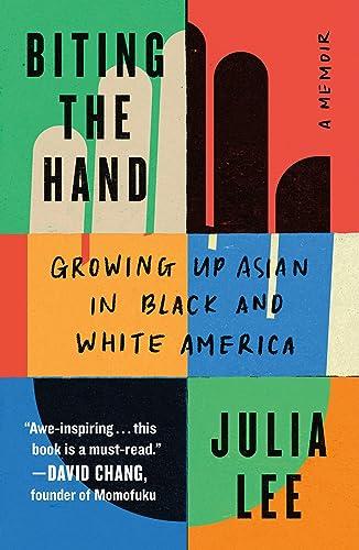 Biting the Hand: Growing Up Asian in Black and White America