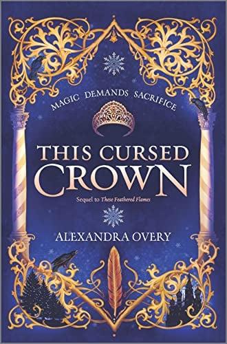 This Cursed Crown (The Feathered Flames, Bk. 2)