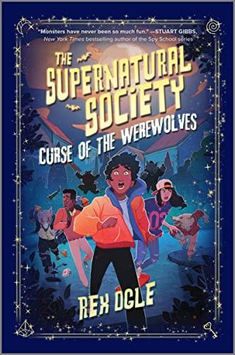 Curse of the Werewolves (The Supernatural Society, Bk. 2)