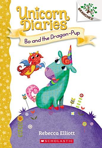 Bo and the Dragon-Pup (Unicorn Diaries, Bk. 2)