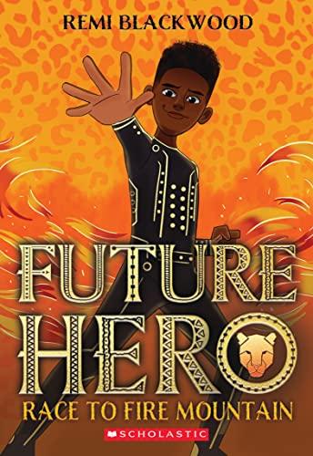 Race to Fire Mountain (Future Hero, Bk. 1)