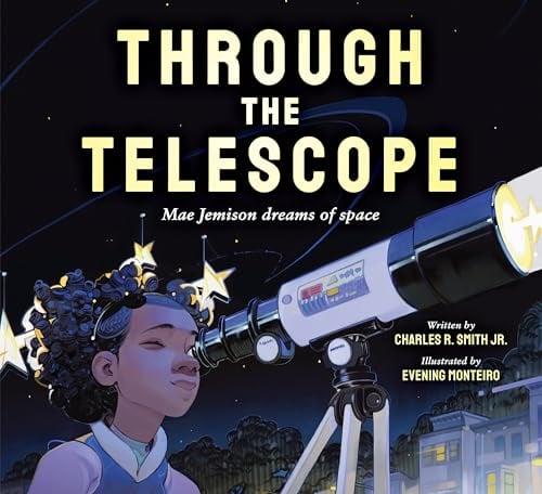 Through the Telescope: Mae Jemison Dreams of Space