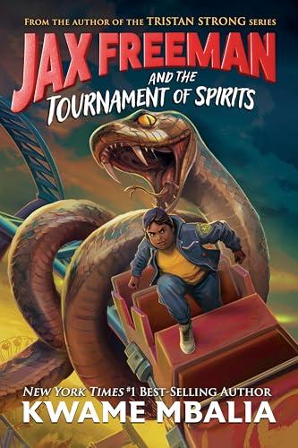 Jax Freeman and the Tournament of Spirits (Jax, Freeman, Bk. 2)