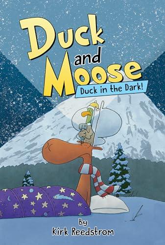 Duck in the Dark! (Duck and Moose, Volume 3)