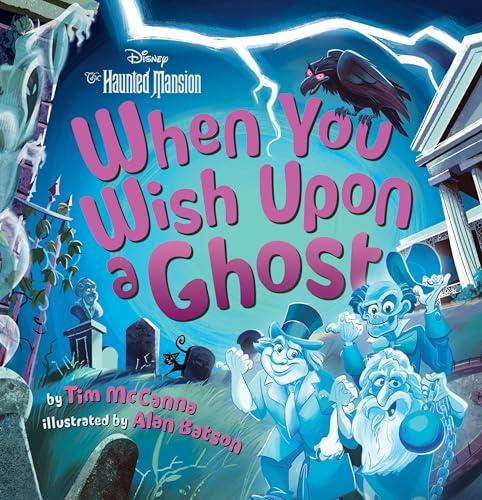 When You Wish Upon a Ghost (Disney The Haunted Mansion)