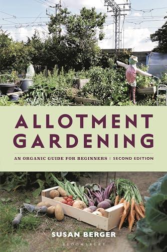 Allotment Gardening: An Organic Guide for Beginners (2nd Edition)
