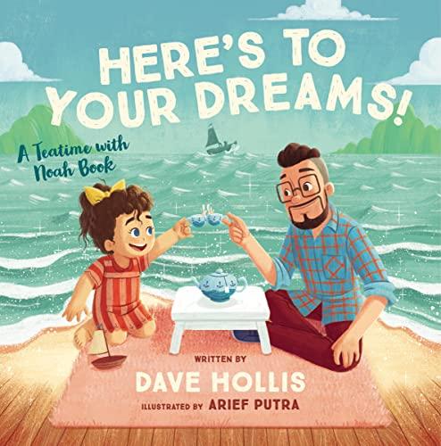 Here's to Your Dreams (Teatime With Noah)