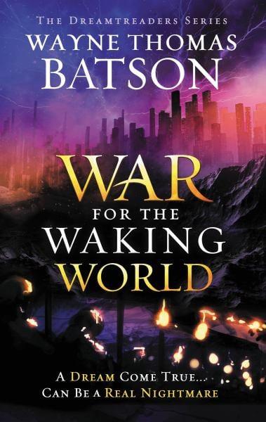 The War for the Waking World (Dreamtreaders, Bk. 3)