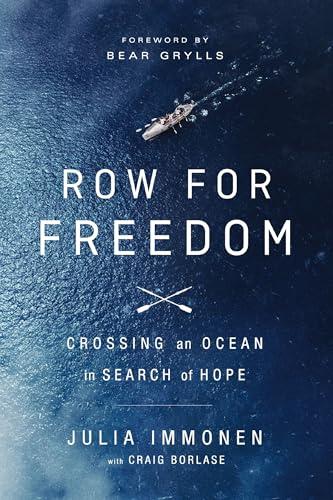 Row for Freedom: Crossing an Ocean in Search of Hope